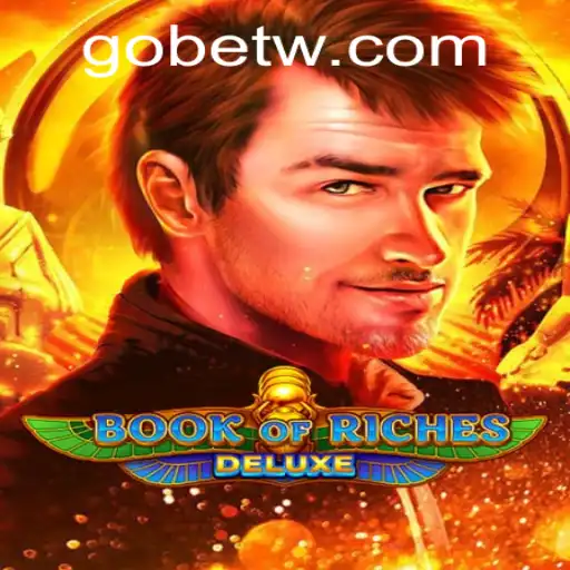 Descubra o Fascinante Mundo de BookofRichesDeluxe em gobet.com